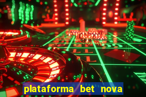 plataforma bet nova pagando no cadastro